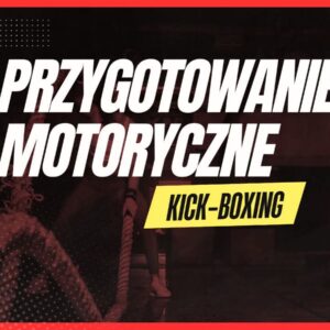 Plan treningowy- Kick-boxing 2 razy w tygodniu na rozwój dynamiki, siły, sylwetki (BLOK 2)
